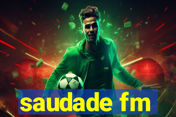 saudade fm